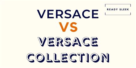 why is versus versace cheap|difference between versace and collection.